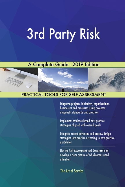 3rd Party Risk A Complete Guide - 2019 Edition