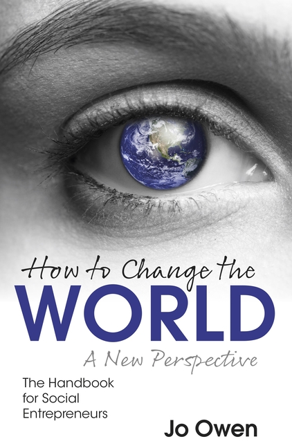  How to Change the World: The Handbook for Social Entrepreneurs