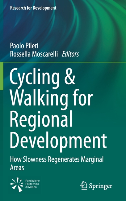 Cycling & Walking for Regional Development: How Slowness Regenerates Marginal Areas (2021)