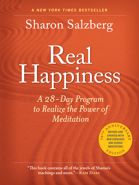  Real Happiness, 10th Anniversary Edition: A 28-Day Program to Realize the Power of Meditation (Revised)