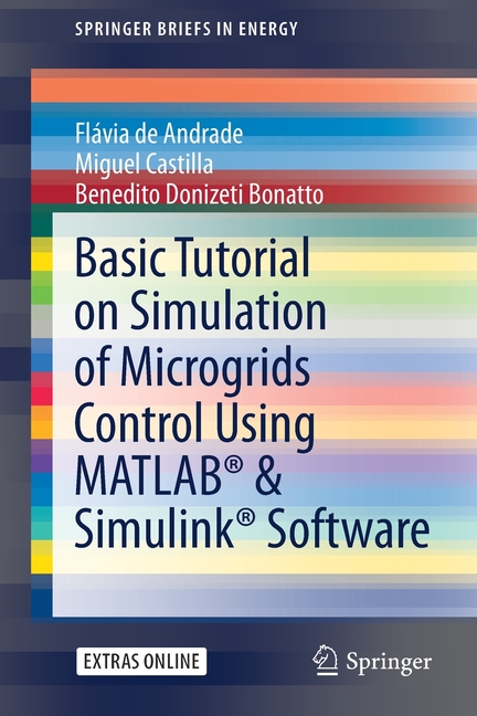 Basic Tutorial on Simulation of Microgrids Control Using Matlab(r) & Simulink(r) Software (2020)