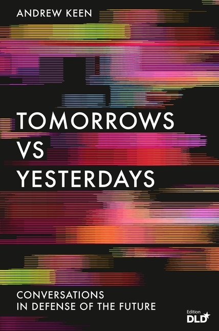Tomorrows Versus Yesterdays: Conversations in Defense of the Future