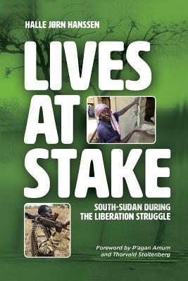 Lives at Stake: South-Sudan during the liberation struggle
