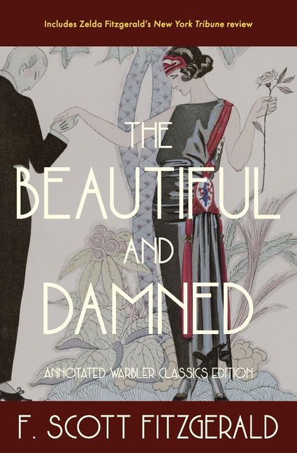 Beautiful and Damned: Annotated Warbler Classics Edition