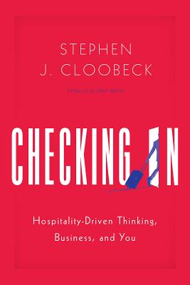 Checking in: Hospitality-Driven Thinking, Business, and You