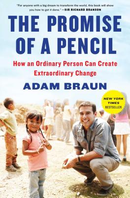 Promise of a Pencil: How an Ordinary Person Can Create Extraordinary Change