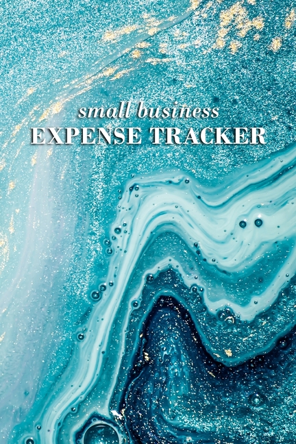  Small Business Expense Tracker: 22 Entries Per Page to Log Your Expenses Made with the Category of Your Choice + Page to Track Monthly Expenses for th