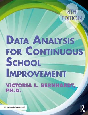  Data Analysis for Continuous School Improvement: For Continuous School Improvement