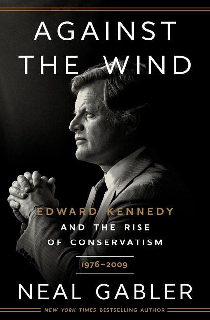  Against the Wind: Edward Kennedy and the Rise of Conservatism, 1976-2009