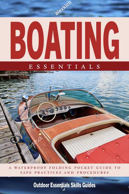 Boating Essentials: A Folding Pocket Guide to Safe Practices & Procedures