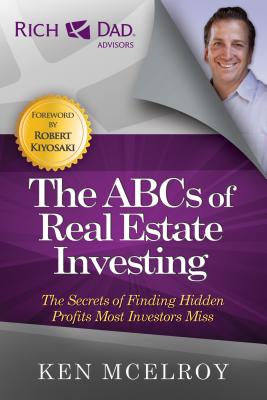 ABCs of Real Estate Investing: The Secrets of Finding Hidden Profits Most Investors Miss