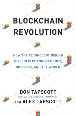 Blockchain Revolution: How the Technology Behind Bitcoin and Other Cryptocurrencies Is Changing the 