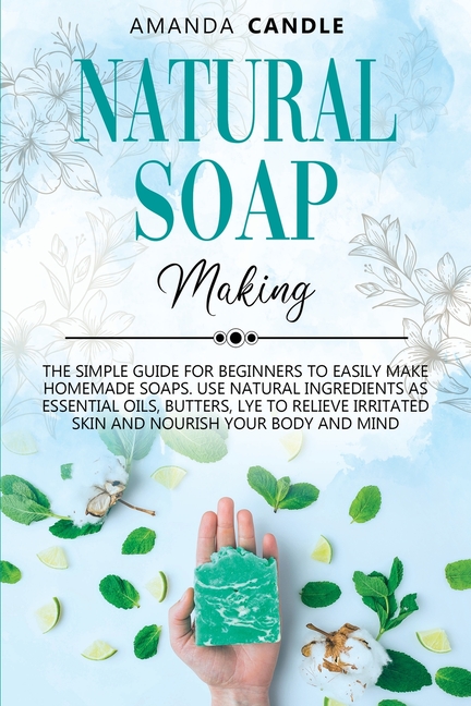 How To Make Your Own Soap [Book]