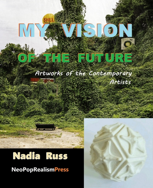 My Vision of the Future: Artworks of the Contemporary Artists