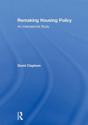 Remaking Housing Policy An International Study