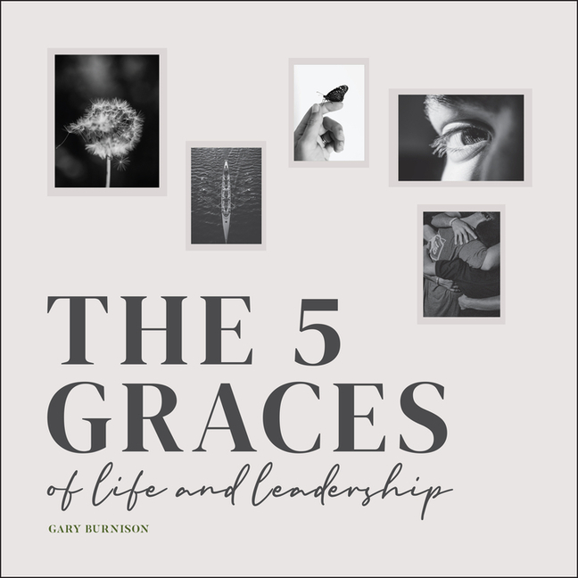 Five Graces of Life and Leadership