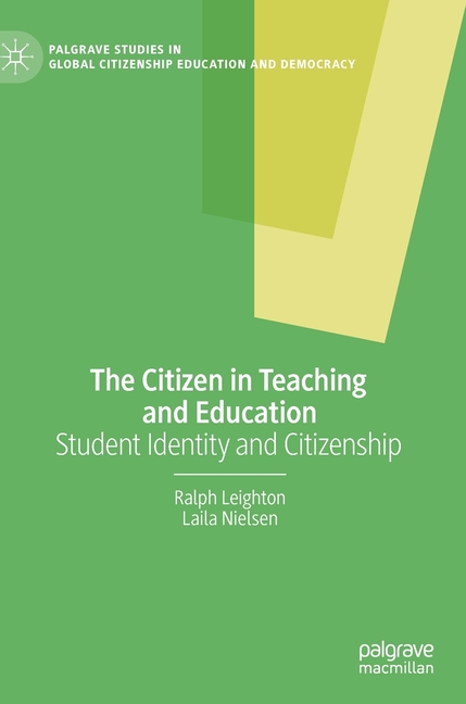 The Citizen in Teaching and Education: Student Identity and Citizenship (2020)