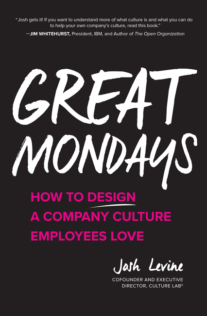  Great Mondays: How to Design a Company Culture Employees Love