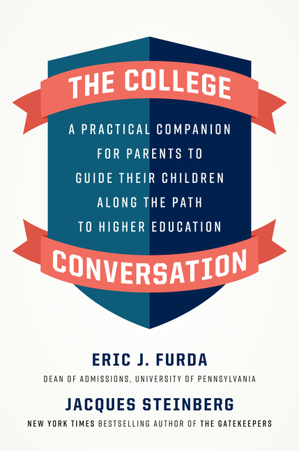 College Conversation: A Practical Companion for Parents to Guide Their Children Along the Path to Hi