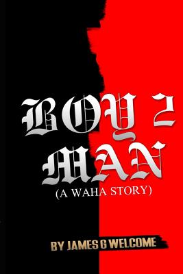 Boy 2 Man: A WAHA Story
