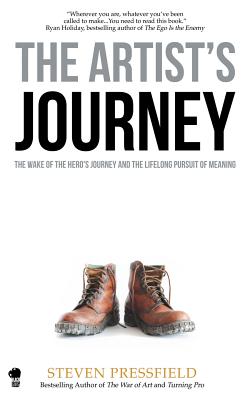 Artist's Journey: The Wake of the Hero's Journey and the Lifelong Pursuit of Meaning