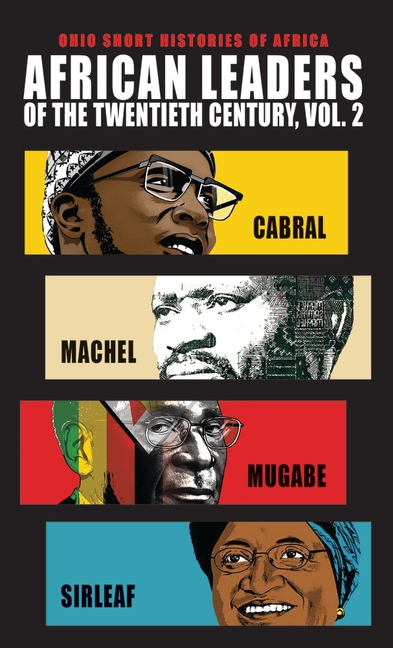 African Leaders of the Twentieth Century, Volume 2: Cabral, Machel, Mugabe, Sirleaf