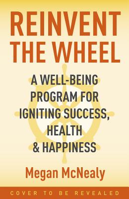 Reinvent the Wheel How Top Leaders Leverage Well-Being for Success
