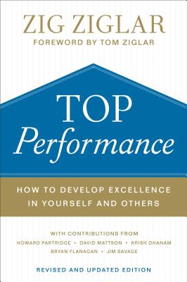  Top Performance: How to Develop Excellence in Yourself and Others (Revised, Updated)
