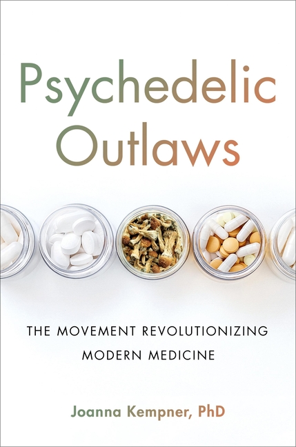  Psychedelic Outlaws: The Movement Revolutionizing Modern Medicine