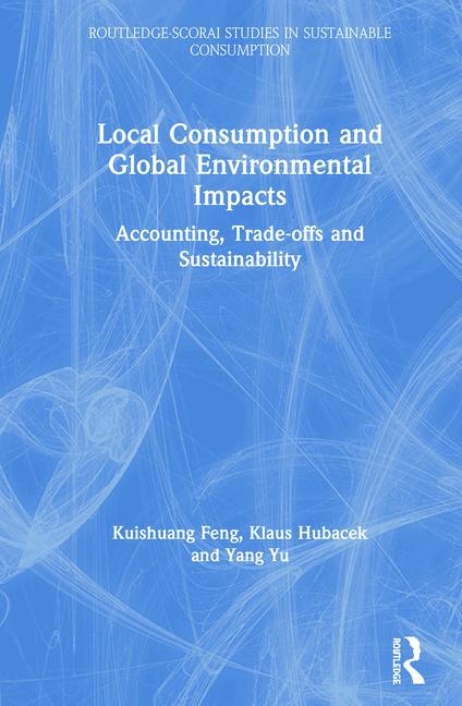  Local Consumption and Global Environmental Impacts: Accounting, Trade-Offs and Sustainability