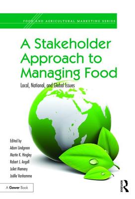 Stakeholder Approach to Managing Food: Local, National, and Global Issues