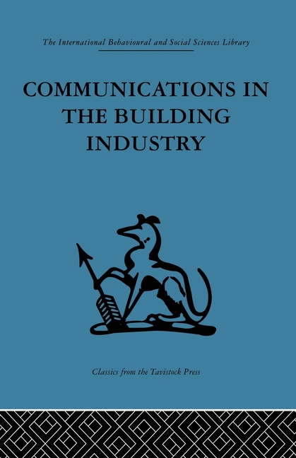 Communications in the Building Industry: The Report of a Pilot Study