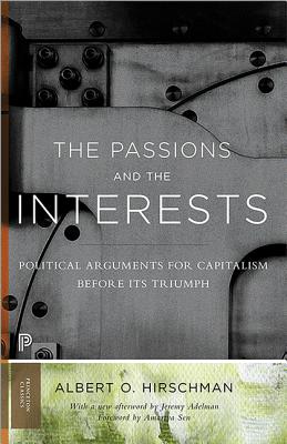 The Passions and the Interests: Political Arguments for Capitalism Before Its Triumph (Revised)