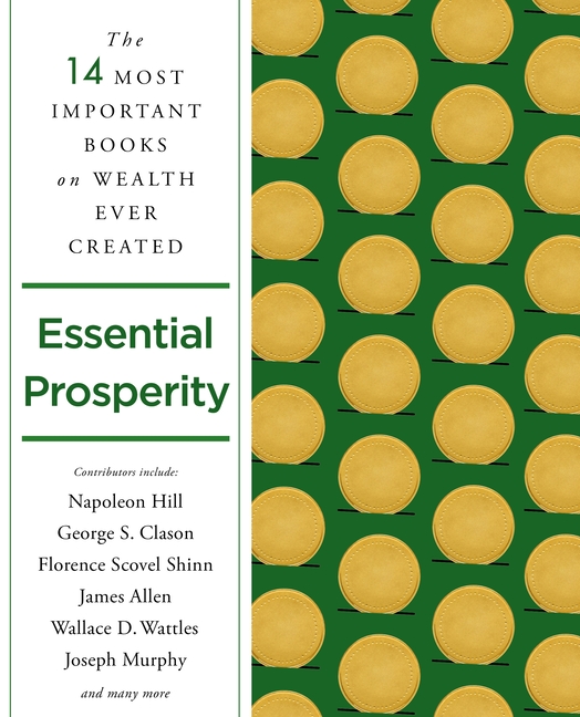 Essential Prosperity: The Fourteen Most Important Books on Wealth and Riches Ever Written