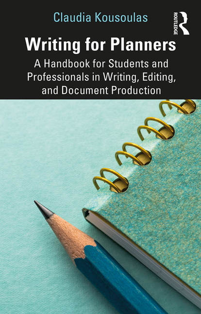 Writing for Planners: A Handbook for Students and Professionals in Writing, Editing, and Document Pr