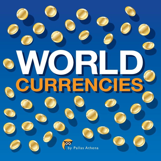  World Currencies: Easy to learn about Currency, Greeting Word and National Flag of each Country in one book