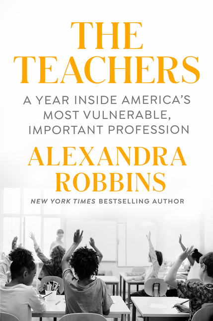 Teachers: A Year Inside America's Most Vulnerable, Important Profession