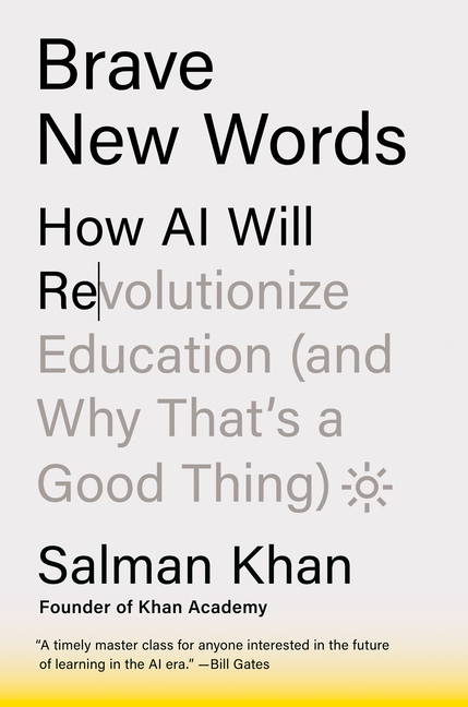 Brave New Words How AI Will Revolutionize Education (and Why That's a Good Thing)