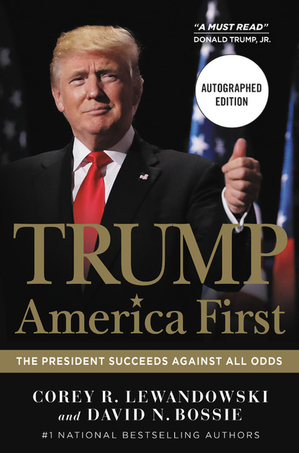  Trump: America First: The President Succeeds Against All Odds
