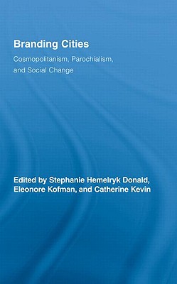 Branding Cities Cosmopolitanism, Parochialism, and Social Change
