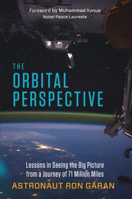 Orbital Perspective: Lessons in Seeing the Big Picture from a Journey of 71 Million Miles
