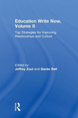 Education Write Now, Volume II: Top Strategies for Improving Relationships and Culture