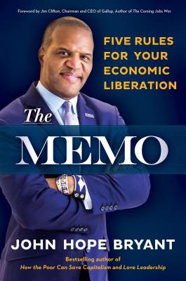 The Memo: Five Rules for Your Economic Liberation