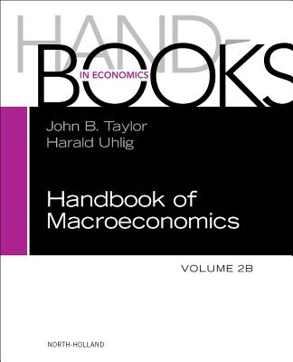 Handbook of Macroeconomics: Volume 2a-2b Set