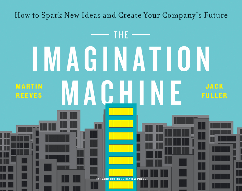 Imagination Machine: How to Spark New Ideas and Create Your Company's Future