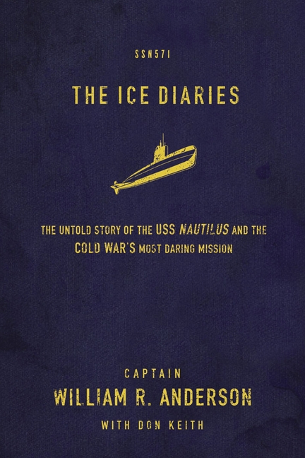 Ice Diaries the The True Story of One of Mankind's Greatest Adventures