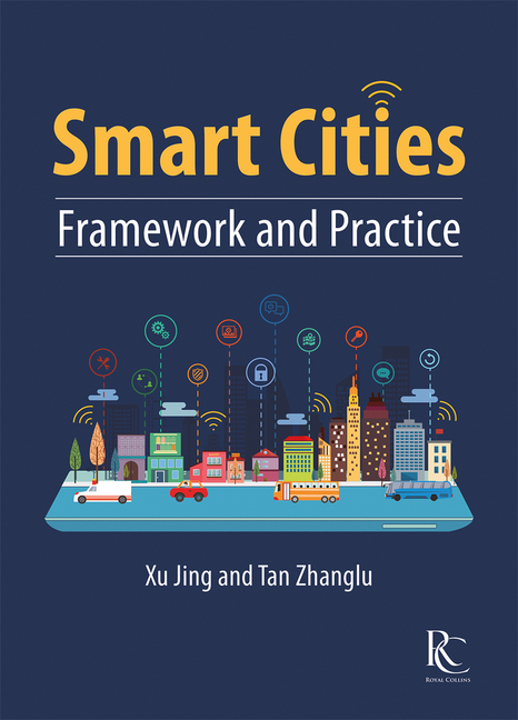 Smart Cities: Framework and Practice