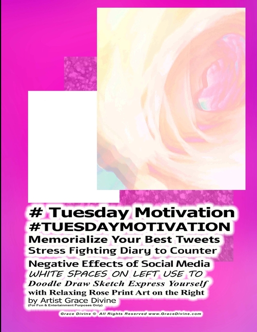 # Tuesday Motivation #TUESDAYMOTIVATION Memorialize Your Best Tweets Stress Fighting Diary to Counte