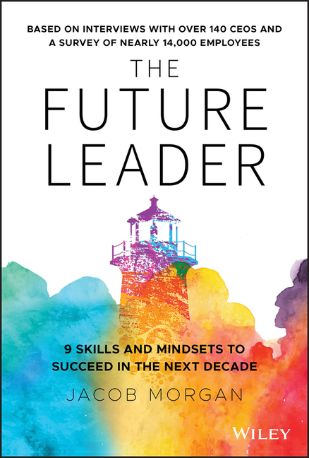 Future Leader: 9 Skills and Mindsets to Succeed in the Next Decade
