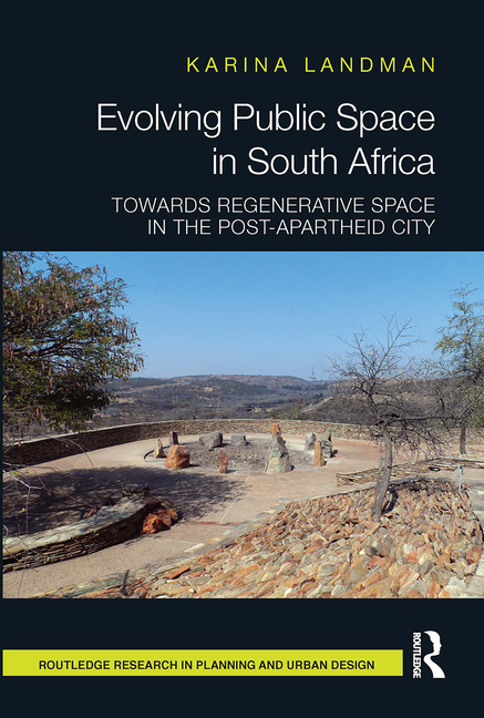 Evolving Public Space in South Africa: Towards Regenerative Space in the Post-Apartheid City